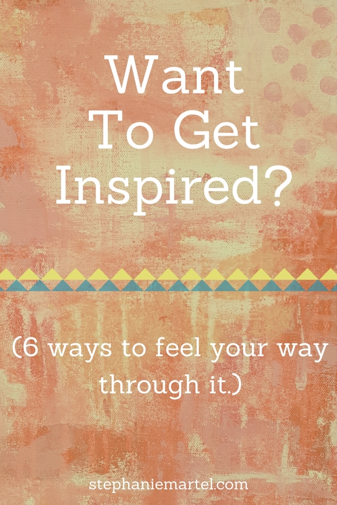 Want to get inspired? Click through to read 6 ways to feel your way through it.