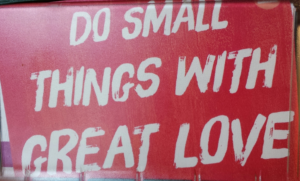 Do small things