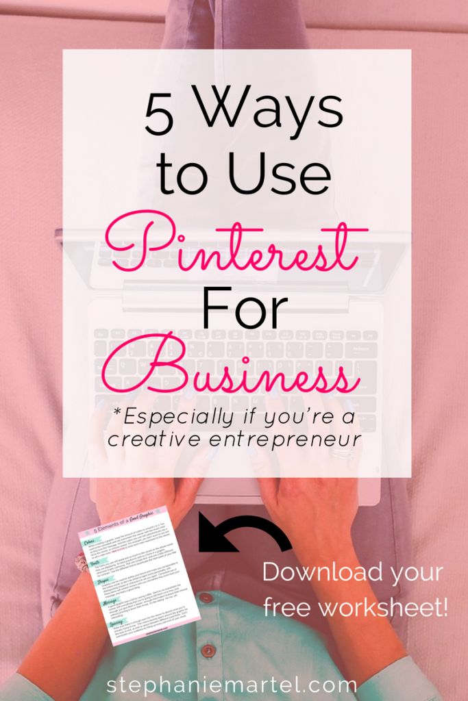 Click through to learn 5 ways to use Pinterest For Business, especially if you're a creative entrepreneur. Download your free checklist!